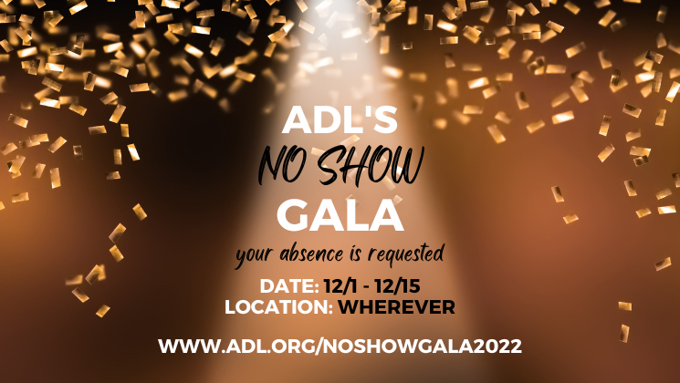 ADL's No Show Gala